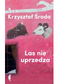 Las nie uprzedza