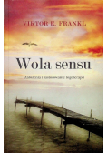 Wola sensu Założenia i zastosowanie logoterapii