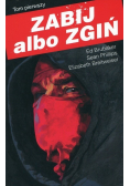 Zabij albo zgiń Tom 1