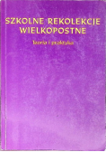 Szkolne rekolekcje wielkopostne Teoria i praktyka