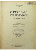 Z przepaści ku wyżynom 1909 r
