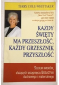 Każdy święty ma przeszłość każdy grzesznik przyszłość
