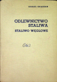 Odlewnictwo staliwa Staliwo węglowe