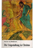 Die Umgestaltung in Christus