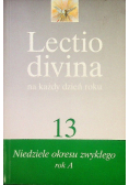Lectio divina  na każdy dzień roku Tom 13 Niedziele okresu zwykłego rok A