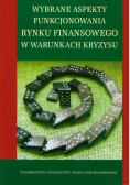 Wybrane aspekty funkcjonowania rynku finansowego w warunkach kryzysu