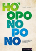 Ho'oponopono Wprowadzanie wewnętrznej harmonii