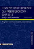 Fundusze Unii Europejskiej dla przedsiębiorców 2007 - 2013