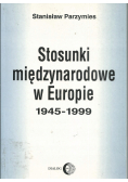 Stosunki międzynarodowe w Europie 1945 - 1999
