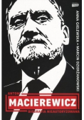 Antoni Macierewicz  Biografia nieautoryzowana