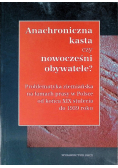 Anachroniczna kasta czy nowocześni obywatele