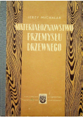 Materiałoznawstwo przemysłu drzewnego