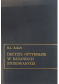Decyzje optymalne w badaniach stosowanych