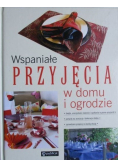 Wspaniałe przyjęcia w domu i ogrodzie