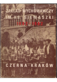 Zakład wychowawczy imieniem księdza Siemaszki 1882 1982