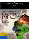 Program ochrony pamięci część 3 Wyobraźnia