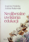 Neoliberalne uwikłania edukacji