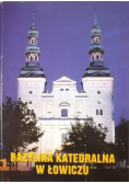 Bazylika Katedralna w Łowiczu