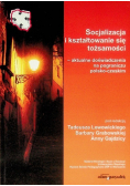 Socjalizacja i kształtowanie się tożsamości