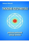 Tworzenie rzeczywistości
