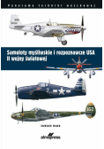 Samoloty myśliwskie i rozpoznawcze USA II wojny światowej. Panorama techniki wojskowej