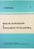 Sympozja Nr 7 Dialog Kościołów a tożsamość wyznaniowa