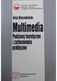 Multimedia Podstawy teoretyczne i zastosowania praktyczne