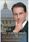 Kiedy świat się zatrzymał 63 dni Watykanie