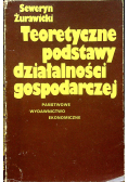 Teoretyczne podstawy działalności gospodarczej