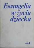 Ewangelia w życiu dziecka rok A