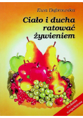 Ciało i ducha ratować żywieniem