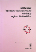 Osobowość i społeczne funkcjonowanie młodzieży regionu Podbeskidzia
