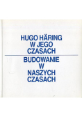 Haring Hugo - W jego czasach budowanie w naszych czasach