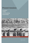 Present tensions European writers on overcoming dictatorships