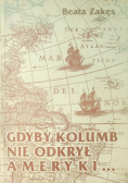 Gdyby Kolumb nie odkrył Ameryki