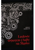 Ludowe wyszycia i hafty na Śląsku