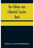 Die Falkner vom Falkenhof. Zweiter Band