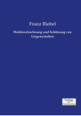 Waldwertrechnung und Schätzung von Liegenschaften