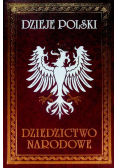 Dzieje Polski Dziedzictwo narodowe Tom X