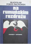 Na rumuńskim rozdrożu