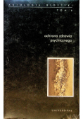 Antologia bioetyki Tom 6 Ochrona zdrowia psychicznego