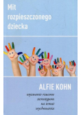 Mit rozpieszczonego dziecka