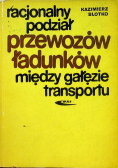 Racjonalny podział przewozów ładunków między gałęzie transportu