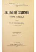 Józefa Ignacego Kraszewskiego życie i dzieła 1912 r.