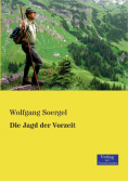 Die Jagd der Vorzeit
