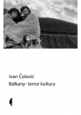 Bałkany - terror kultury