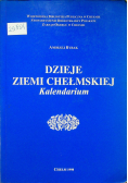 Dzieje ziemi chełmskiej Kalendarium