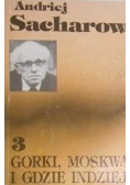 Gorki Moskwa i gdzie indziej Tom 3