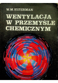 Wentylacja w przemyśle chemicznym