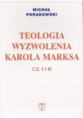 Teologia wyzwolenia Karola Marksa Część I i II